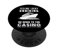 Feeling Lucky Cruising On Down To The Casino, Funny Gambling PopSockets Adhesive PopGrip