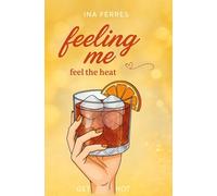 feeling me: feel the heat