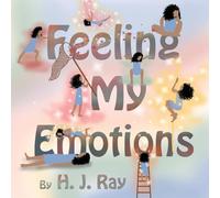 Feeling My Emotions: Helping Children Name Their Feelings and Process Emotions. British-English Spelling. (Think, Feel, Grow)