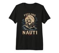 Feeling Nauti Tall Ship Sailing Nautical Adventure Premium T-Shirt