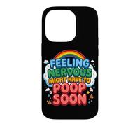 Feeling Nervous Might Have To Poop Soon Case for iPhone 14 Pro