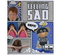 Feeling sad (A Kid's Guide to Feelings)
