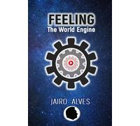 FEELING: The World Engine