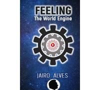 FEELING: The World Engine