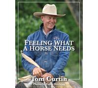 Feeling What A Horse Needs