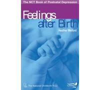 Feelings After Birth: The NCT Book of Postnatal Depression