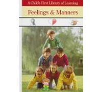 Feelings and Manners (Child's First Library of Learning)