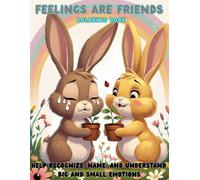 Feelings Are Friends Coloring Book: Help recognize, name, and understand big and small emotions with 20 Fun Coloring Pages to Help Kids Express ... for Emotional Learning at Home or School