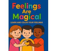 feelings Are Magical: learn and color your feelins