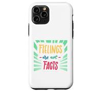 Feelings Are Not Facts Case for iPhone 11 Pro