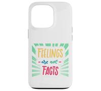 Feelings Are Not Facts Case for iPhone 13 Pro