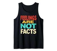 Feelings Are NOT Facts - Funny Bold Color Quote Statement Tank Top