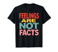 Feelings Are NOT Facts - Pink Feminine Funny Quote Design T-Shirt