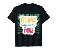 Feelings are Not Facts T-Shirt