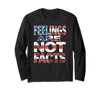 Feelings are NOT Facts - US Flag United States USA Patriotic Long Sleeve T-Shirt