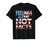 Feelings are NOT Facts - US Flag United States USA Patriotic T-Shirt
