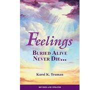 Feelings Buried Alive Never Die by Truman, Karol K. (1991) Paperback