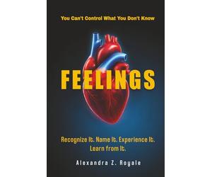 FEELINGS: You Can't Control What You Don't Know