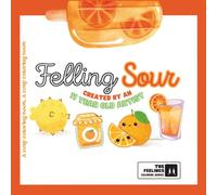 Feelling Sour: A Cozy Emotional Learning Coloring Book for Kids Featuring Cute Fruits, Mindfulness and Social Emotional Skills (The Feelings Series.)