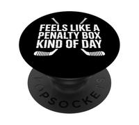 Feels Like A Penalty Box Kind Of Day Funny Hockey Saying PopSockets Adhesive PopGrip