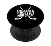 Feels Like A Penalty Box Kind Of Day Funny Hockey Saying PopSockets Adhesive PopGrip