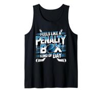 Feels Like A Penalty Box Kind of Day Funny Hockey Tank Top