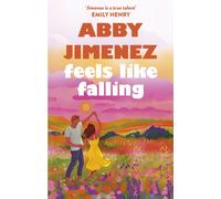 Feels Like Falling : a charming feel-good love story that will make you cry happy tears