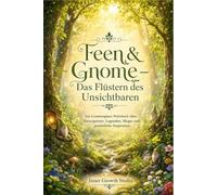 Feen & Gnome - Das Flüstern des Unsichtbaren: Ein Commonplace-Notizbuch über Naturgeister, Legenden, Magie, und persönliche Inspiration | über 50 Arbeitsblätter | im praktischen A5 Format