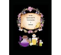 Feen Hex Zauberöle: Für die Liebe, Glück und Wohlstand