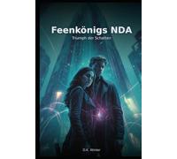 Feenkönigs NDA: Triumph der Schatten
