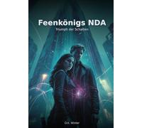Feenkönigs NDA: Triumph der Schatten: 3