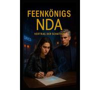 Feenkönigs NDA: Vertrag der Schatten: 1