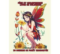 Fées et Champignons - Livre de coloriage: 30 Dessins de forêt enchantée