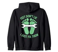 Feet Don’t Lie I Just Fix Them Podiatrist Humor Zip Hoodie