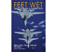 FEET WET: Reflections of a Carrier Pilot (Schiffer Military History)