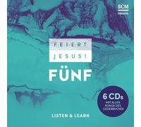 Feiert Jesus! 5 - Listen and Learn 6 CDs