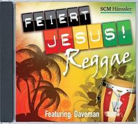 Feiert Jesus! Reggae: feat. Daveman
