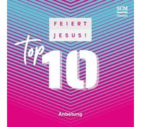 Feiert Jesus! Top 10 - Anbetung: CD Standard Audio Format, Musikdarbietung/Musical/Oper