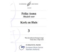 Feike Asma-Kerk & Huis 03 Geestelijke Liederen 1-Organ