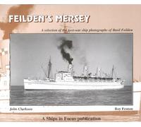 Feilden's Mersey: The Post-War Ship Photographs