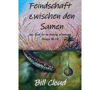 Feindschaft zwischen den Samen: Er erklärt das Ende vom Anfang her