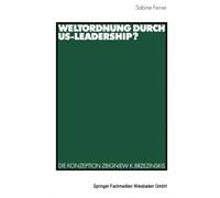 Feiner - Weltordnung durch US-Leadership Die Konzeption Zbigniew K. - X555z