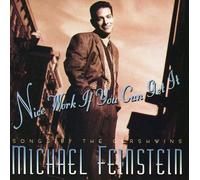Feinstein, Michael - Nice Work If You Can Get It