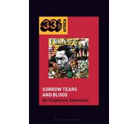 Fela Anikulapo-Kuti’s Sorrow Tears and Blood