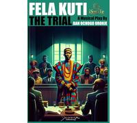 FELA KUTI: THE TRIAL