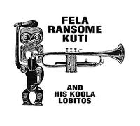 Fela Ransome Kuti And His Koola Lobitos - Fela Ransome Kuti And His Koola Lobitos (Clear Vinyl) [VINYL]