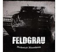 Feldgrau - Mechanized Misanthropy
