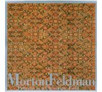 Feldman, Morton - Patterns in a Chromatic Field