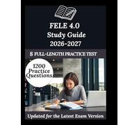 FELE 4.0 Study Guide 2026-2027: Your Personal Exam Coach