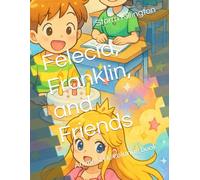 Felecia, Franklin, and Friends: Anime Coloring Book